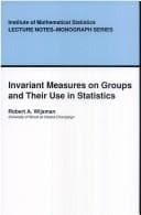 Invariant measures on groups and their use in statistics