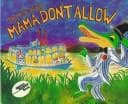 Mama Don't Allow