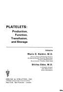 Platelets: production, function, transfusion, and storage