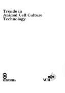Trends in animal cell culture technolgoy