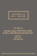 Methods in Cell Biology: Prepared Under the Auspices of the American Society for Cell Biology : Xenopus Laevis