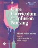 Core curriculum for infusion nursing