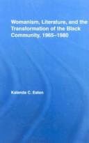 Womanism, literature, and the transformation of the Black community, 1965-1980