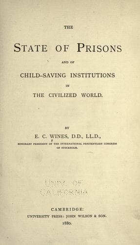 The state of prisons and of child-saving institutions in the civilized world