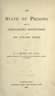 The state of prisons and of child-saving institutions in the civilized world