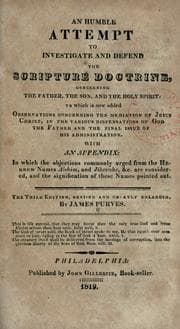 An humble attempt to investigate and defend the scripture doctrine, concerning the Father, the Son, and the Holy Spirit