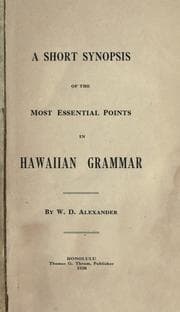 A short synopsis of the most essential points in Hawaiian grammar