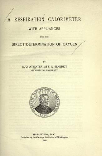 A respiration calorimeter with appliances for the direct determination of oxygen