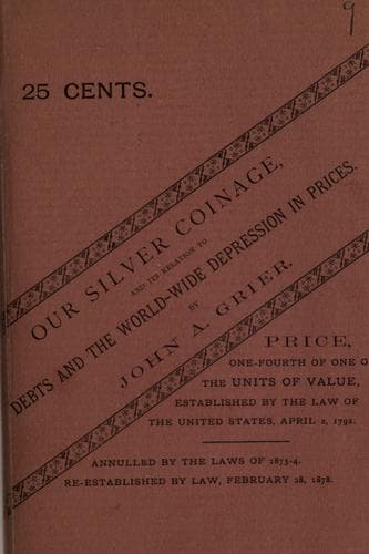 Our silver coinage and its relation to debts and the world-wide depression in prices