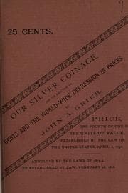 Our silver coinage and its relation to debts and the world-wide depression in prices