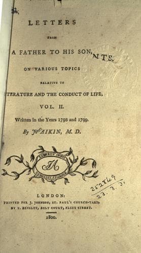 Letters from a father to his son, on various topics, relative to literature and the conduct of life