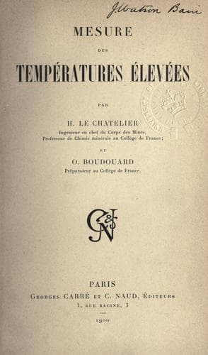 Mesure des températures élevées par H. Le Chatelier et O. Boudouard