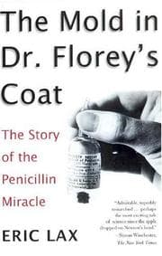 The Mold in Dr. Florey's Coat