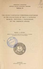 The sessile barnacles (Cirripedia) contained in the collections of the U. S. National museum