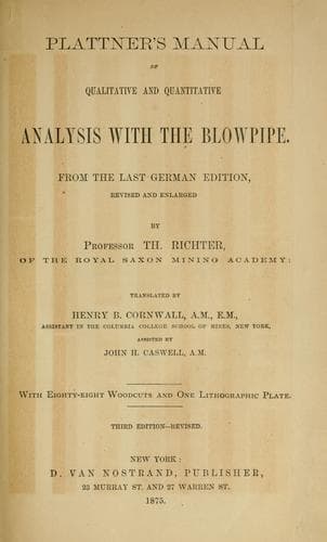 Plattner's manual of qualitative and quantitative analysis with the blowpipe