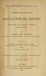 Plattner's manual of qualitative and quantitative analysis with the blowpipe