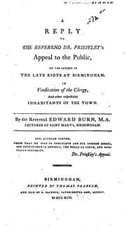 Familiar letters, addressed to the inhabitants of Birmingham, in refutation of several charges, advanced against the dissenters, by the Rev. Mr. Madan, Rector of St. Philip's, in his sermon, entitled, 'The principal claims of the dissenters considered.' Preached at St. Philip's church...1790