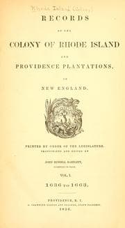 Records of the colony of Rhode Island and Providence Plantations, in New England