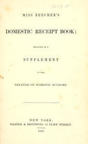 Miss Beecher's domestic receipt book