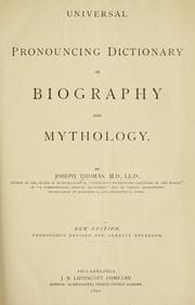 Universal pronouncing dictionary of biography and mythology