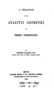 A treatise on the analytic geometry of three dimensions