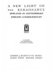 A new light on the Renaissance, displayed in contemporary emblems