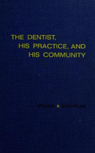 The dentist, his practice, and his community