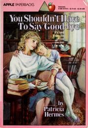 You Shouldn't Have to Say Goodbye