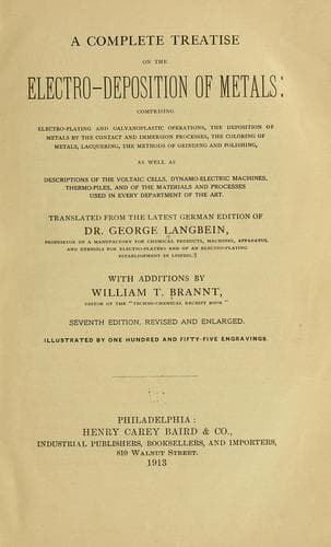 A complete treatise on the electro-deposition of metals