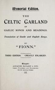 The Celtic garland of Gaelic songs and readings