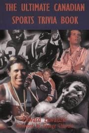 The Ultimate Canadian Sports Trivia Book