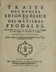 Traité des droits seigneuriaux et des matières féodales