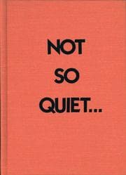 Not so quiet