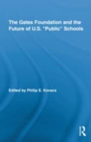 The Gates Foundation And The Future Of Us Public Schools