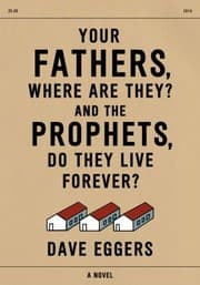 Your Fathers Where Are They and the Prophets Do They Live Forever