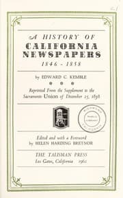 A history of California newspapers, 1846-1858