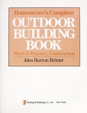 Homeowner's complete outdoor building book