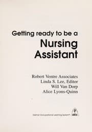 Getting ready to be a nurse assistant