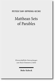 Matthean Sets of Parables (Wissenschaftliche Untersuchungen Zum Neuen Testament)