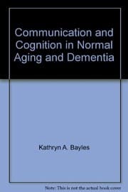 Communication and cognition in normal aging and dementia