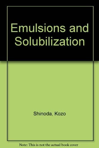 Emulsions and solubilization
