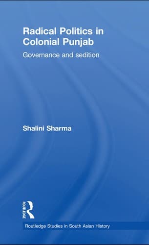 Radical Politics in Colonial Punjab