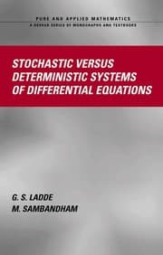 Stochastic versus deterministic systems of differential equations