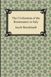 The Civilization of the Renaissance in Italy