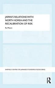 Japan's Relations with North Korea and the Recalibration of Risk