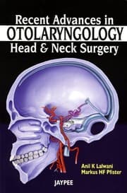 Recent Advances in Otolaryngology Head and Neck Surgery