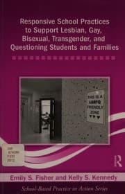 Responsive school practices to support lesbian, gay, bisexual, transgender, and questioning students and families