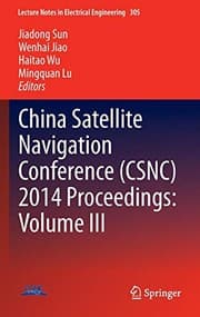China Satellite Navigation Conference  2014 Proceedings