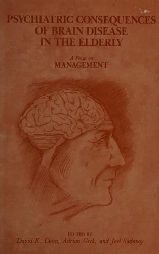 Psychiatric Consequences of Brain Disease in the Elderly:A Focus on Management