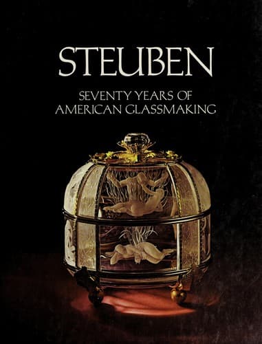 Steuben: seventy years of American glassmaking